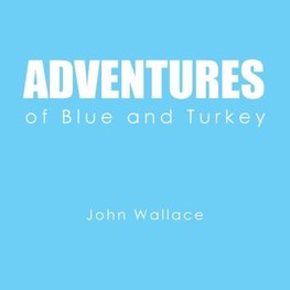 Adventures of Blue and Turkey