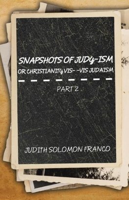 Snapshots of Judy-ism or Christianity vis-à-vis Judaism