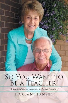 So You Want to Be a Teacher!