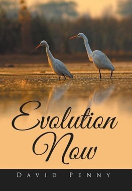 Evolution Now