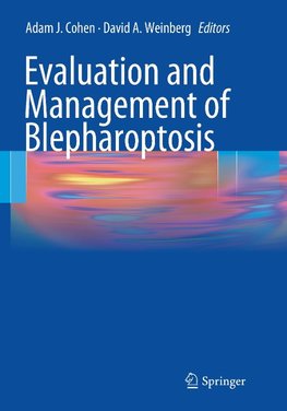 Evaluation and Management of Blepharoptosis