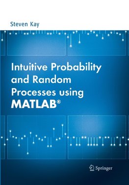 Intuitive Probability and Random Processes using MATLAB®