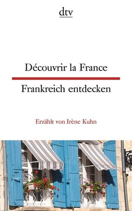 Découvrir la France - Frankreich entdecken