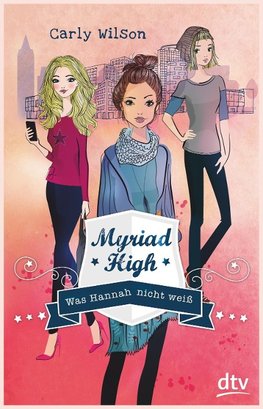 Myriad High 01 - Was Hannah nicht weiß