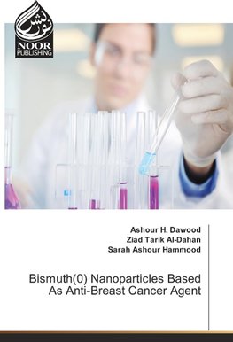 Bismuth(0) Nanoparticles Based As Anti-Breast Cancer Agent