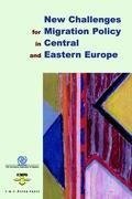 New Challenges for Migration Policy in Central and Eastern Europe