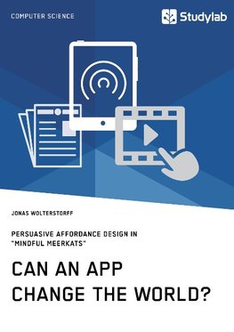 Can an App change the world? Persuasive Affordance Design in "Mindful Meerkats"