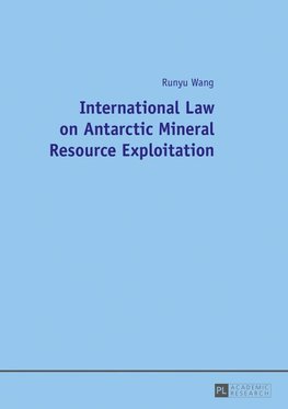 International Law on Antarctic Mineral Resource Exploitation