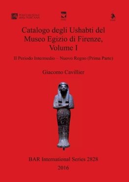 Catalogo degli Ushabti del Museo Egizio di Firenze, Volume I