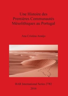 Une Histoire des Premières Communautés Mésolithiques au Portugal