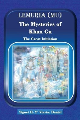 Lemuria (Mu) The Mysteries of Khan Gu