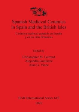 Spanish Medieval Ceramics in Spain and the British Isles