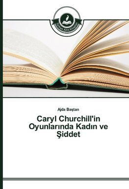 Caryl Churchill'in Oyunlarinda Kadin ve Siddet