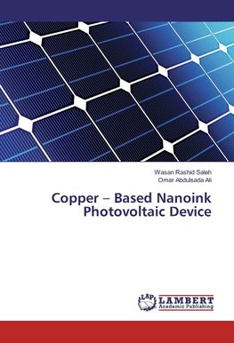 Copper - Based Nanoink Photovoltaic Device