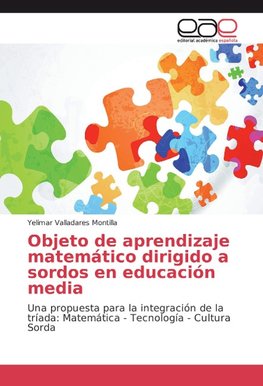 Objeto de aprendizaje matemático dirigido a sordos en educación media