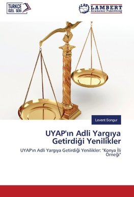 UYAP'in Adli Yargiya Getirdigi Yenilikler