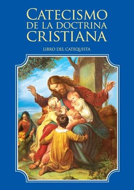 Escribano, E: Catecismo de la doctrina cristiana. Libro del