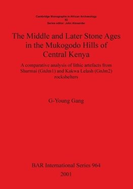 The Middle and Later Stone Ages in the Mukogodo Hills of Central Kenya