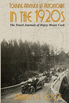 Touring America by Automobile in the 1920s