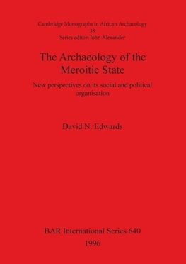 The Archaeology of the Meroitic State