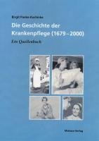 Die Geschichte der Krankenpflege (1679-2000)