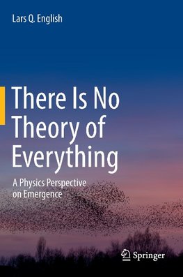 There Is No Theory of Everything