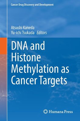 DNA and Histone Methylation as Cancer Targets