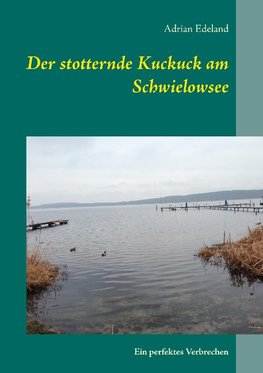 Der stotternde Kuckuck am Schwielowsee