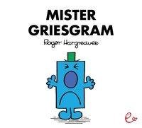 Mister Griesgram