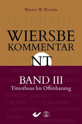 Wiersbe Kommentar zum Neuen Testament, Band 3