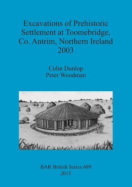 Dunlop, C: Excavations of Prehistoric Settlement at Toomebri