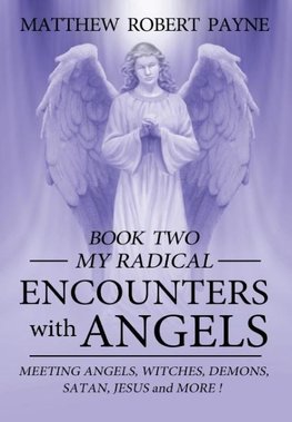 My Radical Encounters with Angels