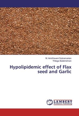 Hypolipidemic effect of Flax seed and Garlic