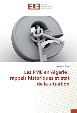 Les PME en Algérie : rappels historiques et état de la situation