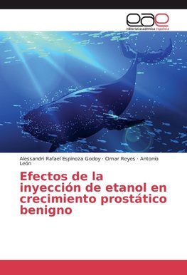 Efectos de la inyección de etanol en crecimiento prostático benigno