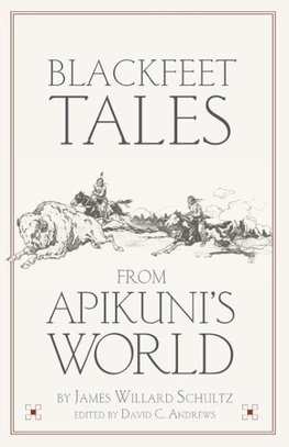 Blackfeet Tales from Apikuni's World