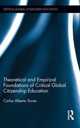 Theoretical and Empirical Foundations of Critical Global Citizenship Education