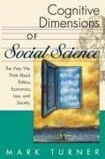 Turner, M: Cognitive Dimensions of Social Science