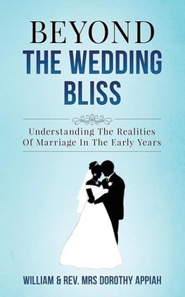 BEYOND THE WEDDING BLISS