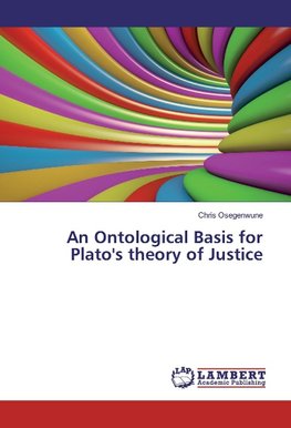 An Ontological Basis for Plato's theory of Justice