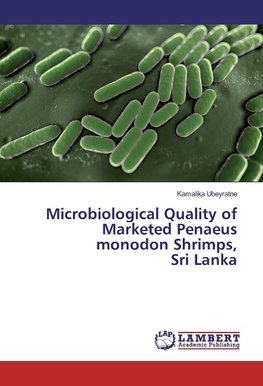 Microbiological Quality of Marketed Penaeus monodon Shrimps, Sri Lanka