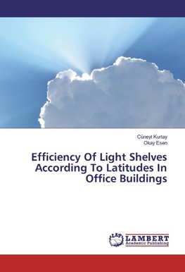 Efficiency Of Light Shelves According To Latitudes In Office Buildings