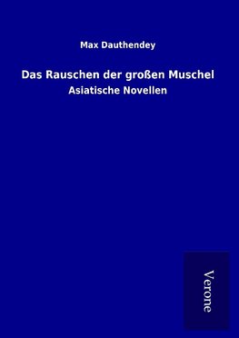 Das Rauschen der großen Muschel