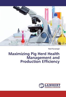 Maximizing Pig Herd Health Management and Production Efficiency