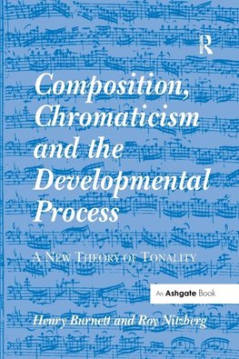 Burnett, H: Composition, Chromaticism and the Developmental