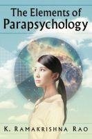 Rao, K:  The Elements of Parapsychology