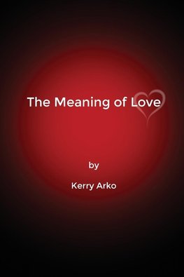 The Meaning of Love