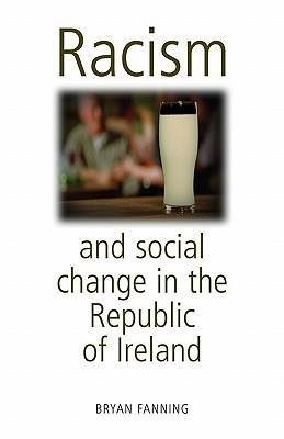 Racism and Social Change in the Republic of Ireland