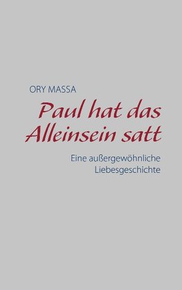 Paul hat das Alleinsein satt