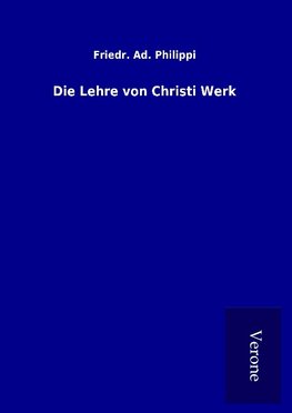 Die Lehre von Christi Werk